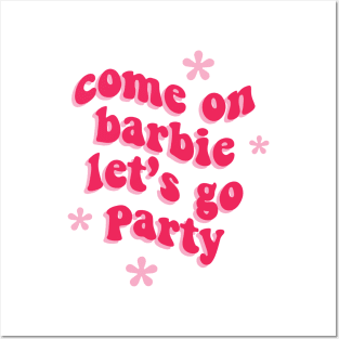 Come on Barbie Let's Go Party Posters and Art